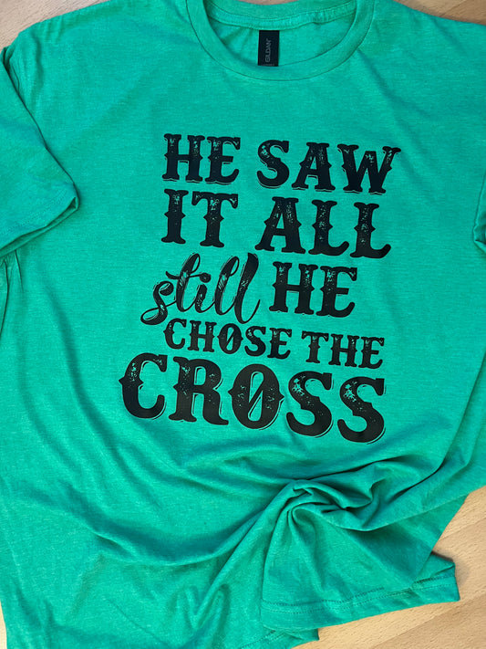 He chose the Cross